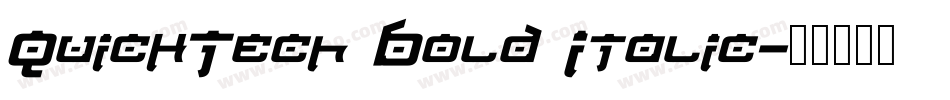 QuickTech Bold Italic字体转换 QuickTech Bold Italic字体转换